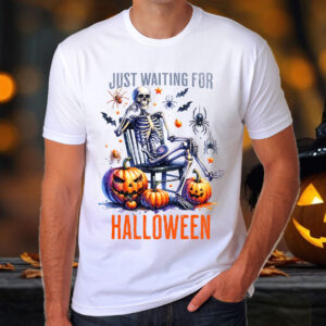 Just Waiting For Halloween  T-Shirt, Sweatshirt, Hoodie or Tote Bag