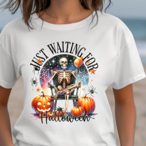 Just Waiting For Halloween T-Shirt, Sweatshirt, Hoodie or Tote Bag