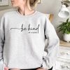 Be Kind of a Bitch Sweatshirt
