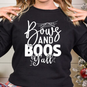 Bows and Boos y'all T-Shirt, Sweatshirt, Hoodie or Tote Bag