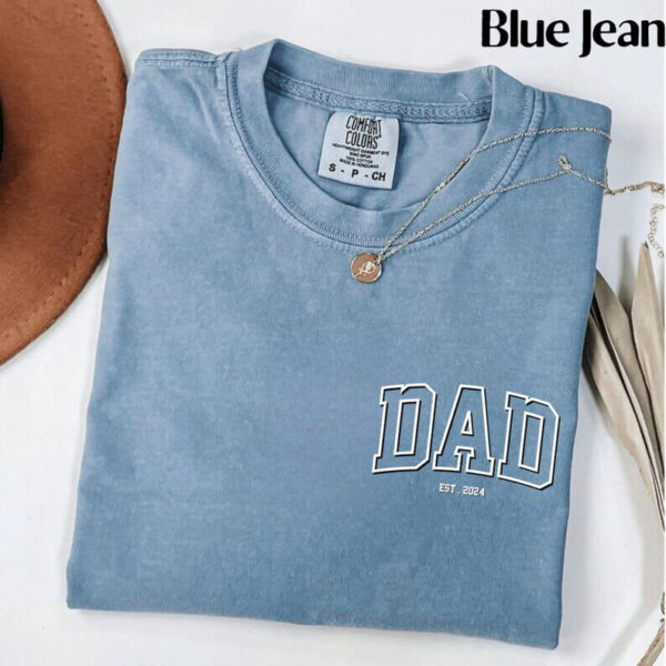 Custom Dad Comfort Tee Shirt 3