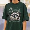 Raccoon Shirt Funny Inspiration Tee Motivational Tshirt Gifts for Him Her