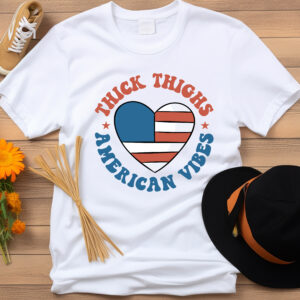 Thick Thighs American Vibes T-Shirt, Sweatshirt, Hoodie or Tote Bag