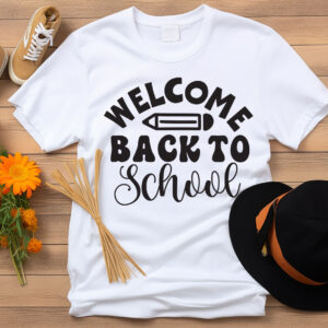 Welcome Back To School T-Shirt, Sweatshirt, Hoodie or Tote Bag