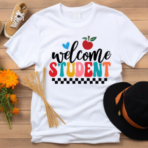 Welcome Student T-Shirt, Sweatshirt, Hoodie or Tote Bag